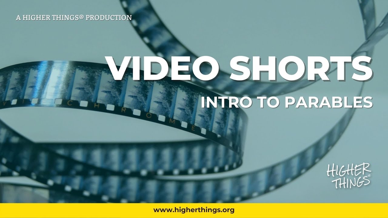 Intro to Parables – A Higher Things® Video Short