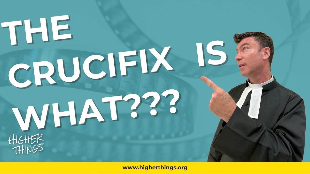 The Crucifix is WHAT?!? – A Higher Things® Video Short