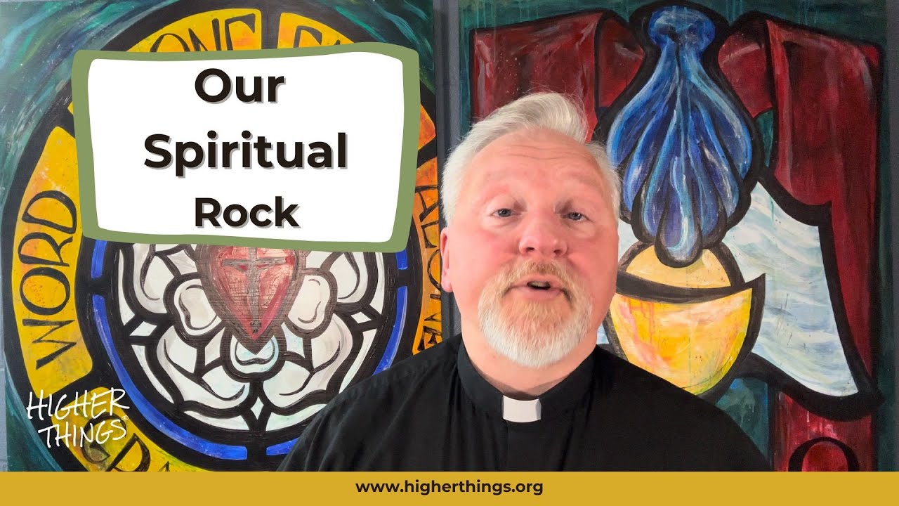 Our Spiritual Rock