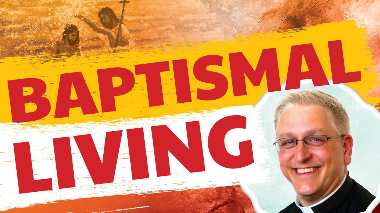 Living as a Baptized Christian: What It Means