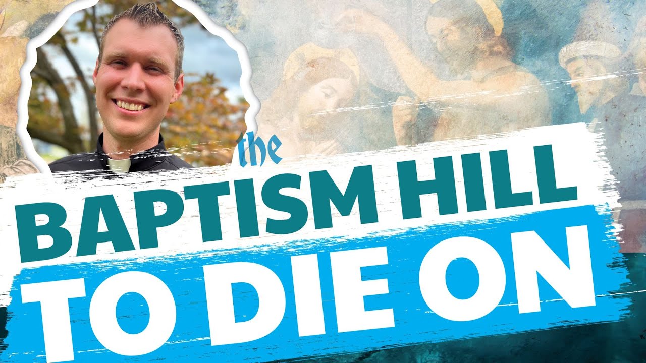 As Lutherans, What’s the Baptism Hill to Die On?