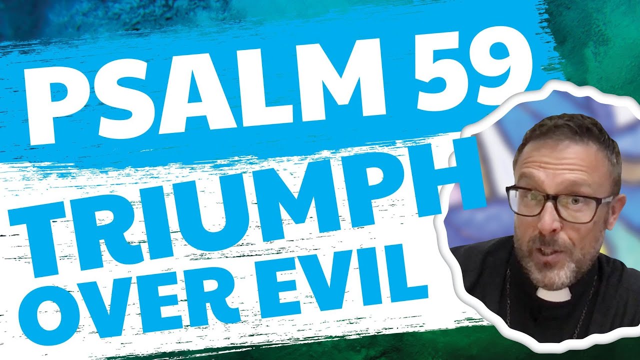 Psalm 59: Triumph Over Sin, Death, and the Devil