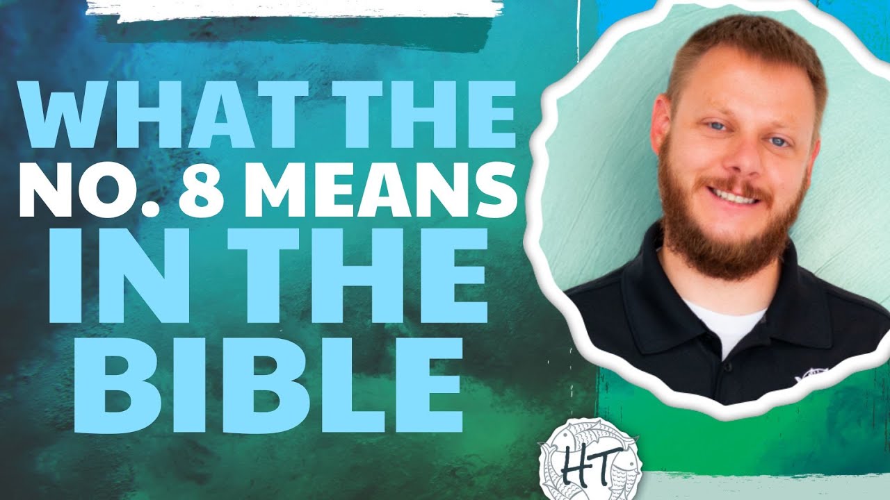 All Things New: What the Number Eight Means in the Bible